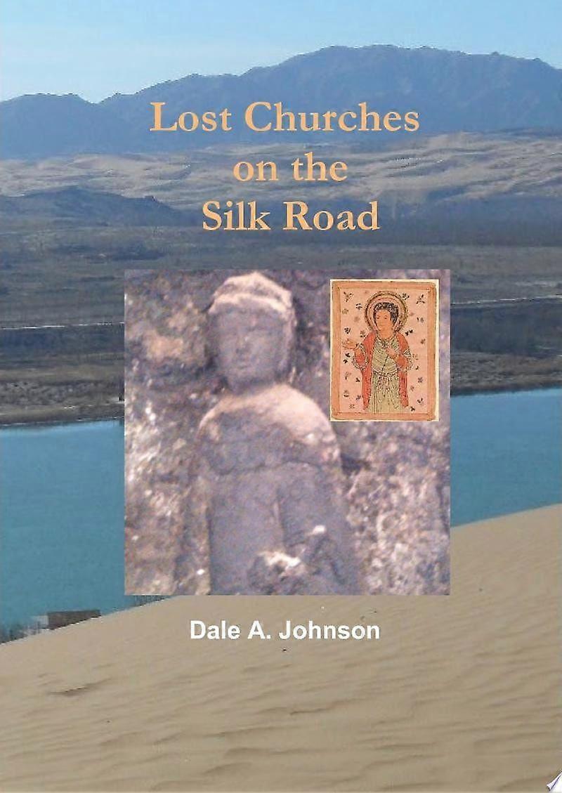 Lost churches on the silk road