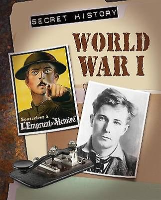 Secret History: World War I