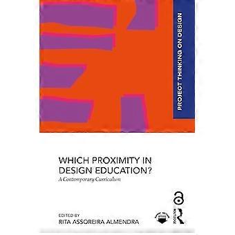Which Proximity in Design Education? A Contemporary Curriculum