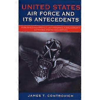 United States Air Force And Its Antecedents Published And Printed Unit Histories - James T. Controvich - Hardcover - English Book - History