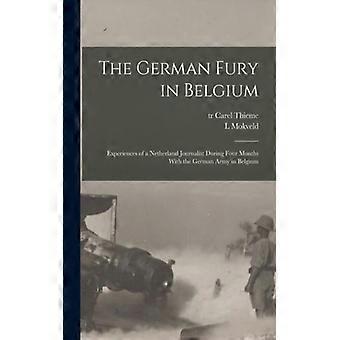 The German Fury In Belgium Experiences Of A Netherland Journalist During Four Mo - L, Mokveld - Paperback - English Book - History