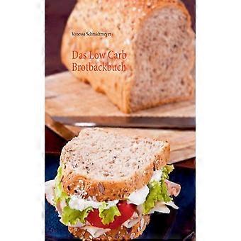Das Low Carb Brotbackbuch