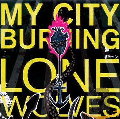 My City Burning - Lone Wolves [CD] (マイ シティ バーニング - ローン ウルブズ [CD])