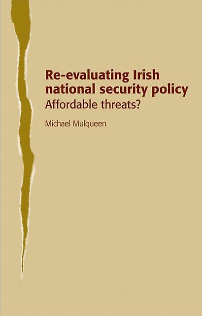 Reevaluating Irish National Security Policy by Michael Mulqueen Paperback Book