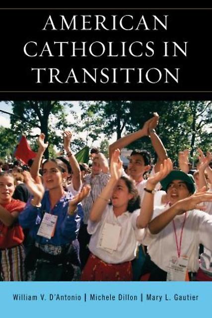 American Catholics In Transition by Mary L. Gautier Paperback Book