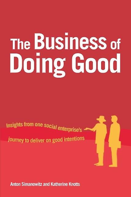 The Business Of Doing Good by Anton Simanowitz Paperback Book