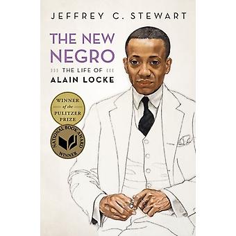 New Negro The Life Of Alain Locke - Jeffrey C. Stewart