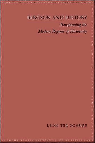 Bergson And History by Leon ter Schure Paperback Book