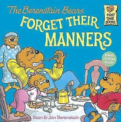 The Berenstain Bears Forget Their Manners