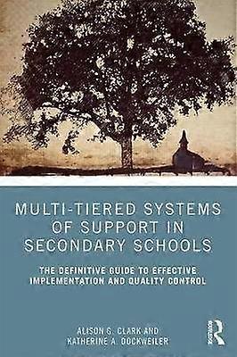 Multi-Tiered Systems of Support in Secondary Schools