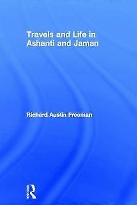 Travels and Life in Ashanti and Jaman