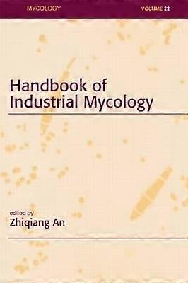 Handbook of Industrial Mycology