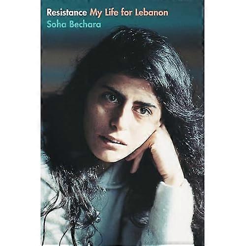 Résistante : Ma vie au Liban