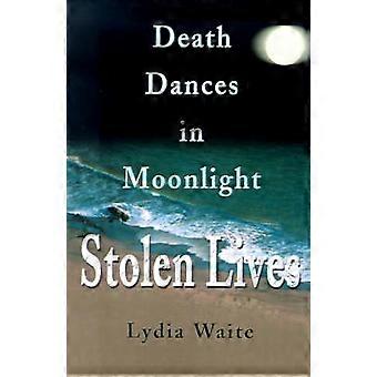 Stolen Lives Death Dances in Moonlight 01
