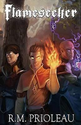 Flameseeker The Pyromancer Trilogy  Book 3 Volume 3