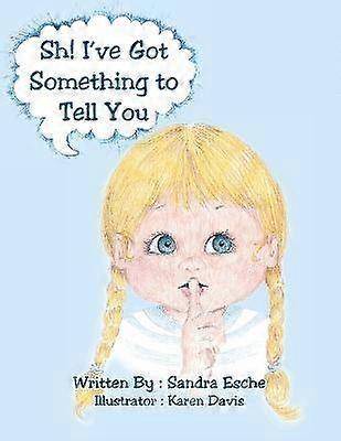Sh I've Got Something to Tell You