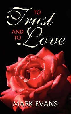 To Trust and To Love