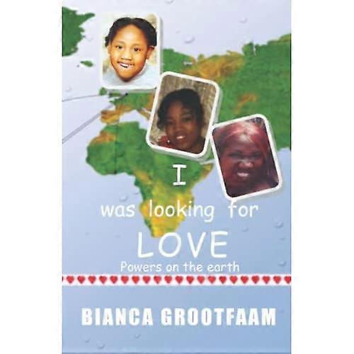 I Was Looking for Love: Powers on the Earth