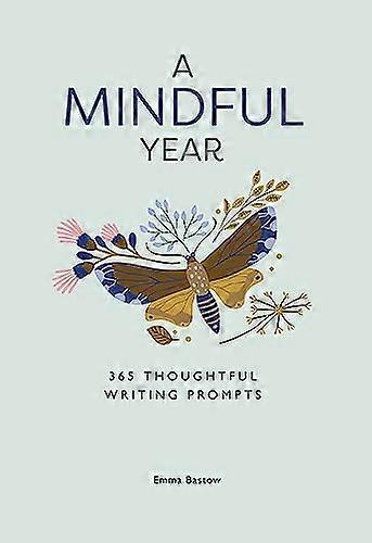A Mindful Year: 365 Mindful Writing Prompts