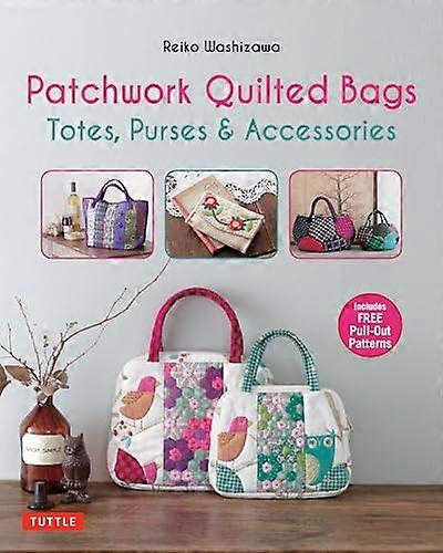 Patchwork Quilted Bags: Totes Purses and Accessories