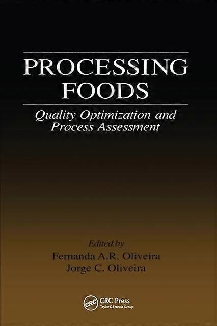 Processing Foods Quality Optimization And Process Assessment - Taylor & Francis Ltd - Paperback - en Book