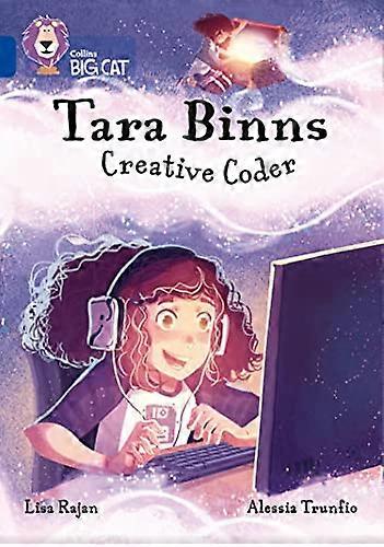 Tara Binns: Creative Coder: Band 16/Sapphire (Collins Big Cat)