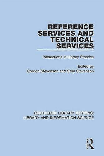 Reference Services and Technical Services: Interactions in Library Practice