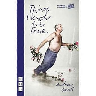 Things I Know To Be True (NHB Modern Plays)