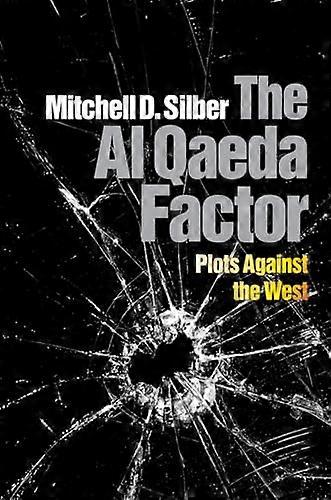 The Al Qaeda Factor: Plots Against the West