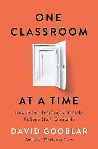 One Classroom At A Time by David Gooblar Hardback Book