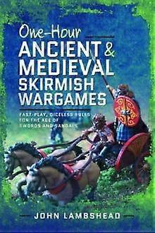 Onehour Ancient And Medieval Skirmish Wargames by John Lambshead Paperback