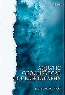 Aquatic Geochemical Oceanography