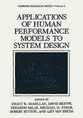 Applications of Human Performance Models to System Design
