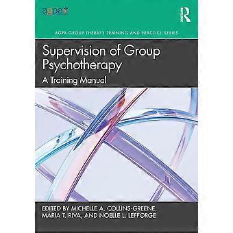 Supervision Of Group Psychotherapy A Training Manual - Taylor & Francis Ltd