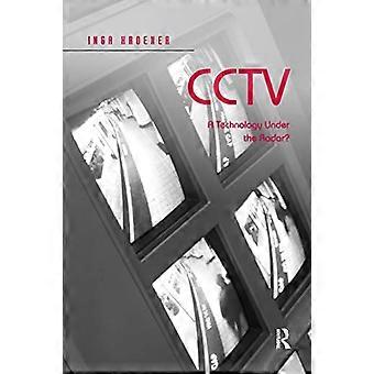 CCTV: Eine Technologie unter dem Radar?