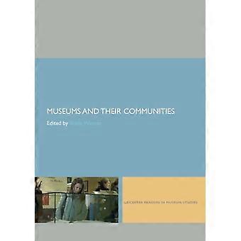 Museen und ihre Gemeinden (Leicester Leser im Museum Studies) (Leicester Leser im Museum Studies)