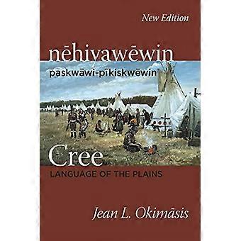 Cree: Sprache der Ebenen: Nehiyawewin: Paskwawi-Pikiskwewin