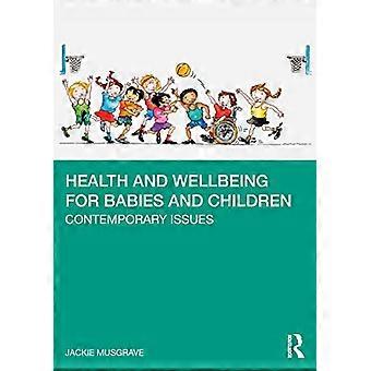 Santé et bien-être des bébés et des enfants : enjeux contemporains