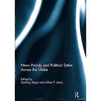 News Parody and Political Satire Across the Globe