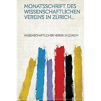 Monatsschrift Des Wissenschaftlichen Vereins i Zürich
