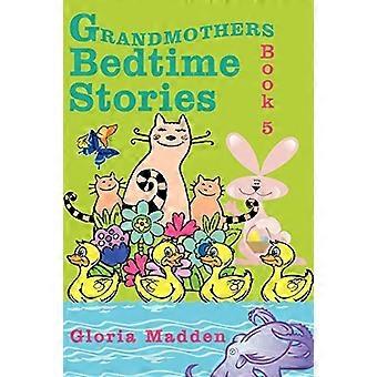 Mormödrar godnattsagor: Bok 5