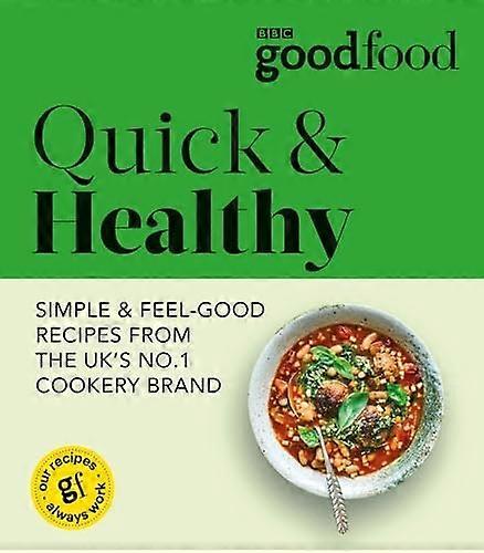 Good Food: Quick & Healthy