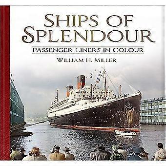 Ships of Splendour: Passenger Liners in Colour