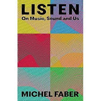 Hören: Über Musik, Klang und uns