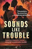 Sounds like trouble
