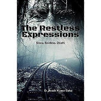 The Restless Expressions Sleep. Restless. Death - Er. Avash Kumar Saha - Paperback - en Book