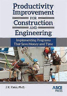 Productivity Improvement for Construction and Engineering