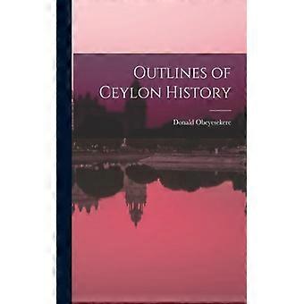 Outlines Of Ceylon History - Donald Obeyesekere - Paperback - English Book - History