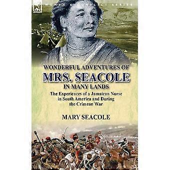 As maravilhosas aventuras da Sra. Seacole em muitas terras: as experiências de uma jamaicana.