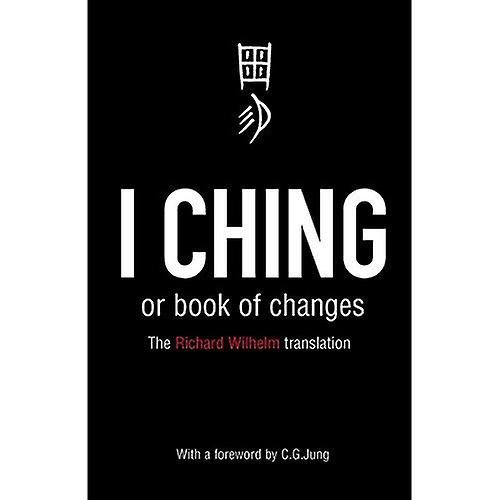 I Ching or Book of Changes (Arkana)
